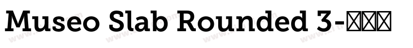 Museo Slab Rounded 3字体转换